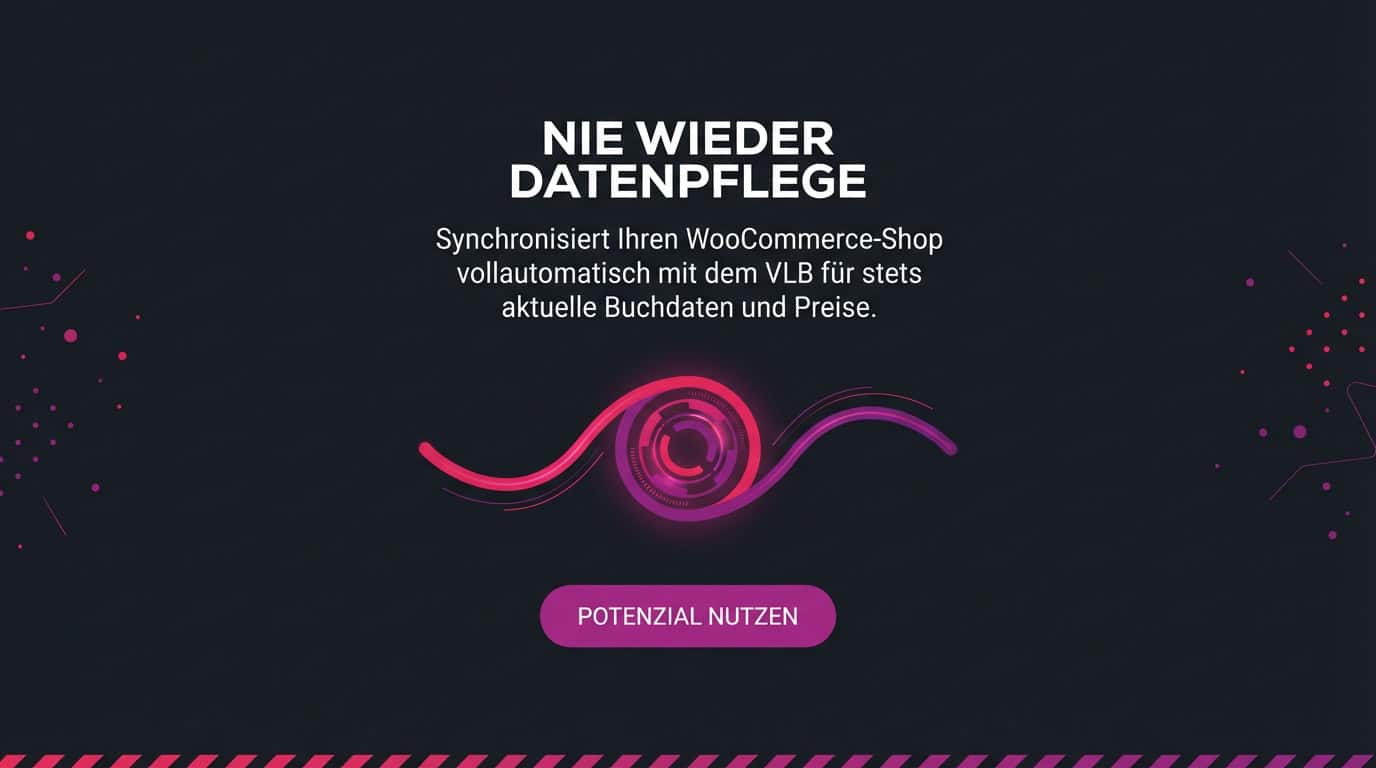 Banner: Nie wieder Datenpflege. Automatische VLB-Synchronisation für aktuelle WooCommerce-Buchdaten.