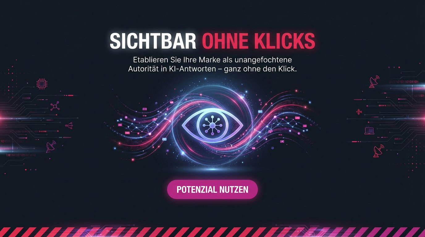 Banner: 'Sichtbar ohne Klicks'. Ein digitales Auge symbolisiert Autorität in KI-Antworten.