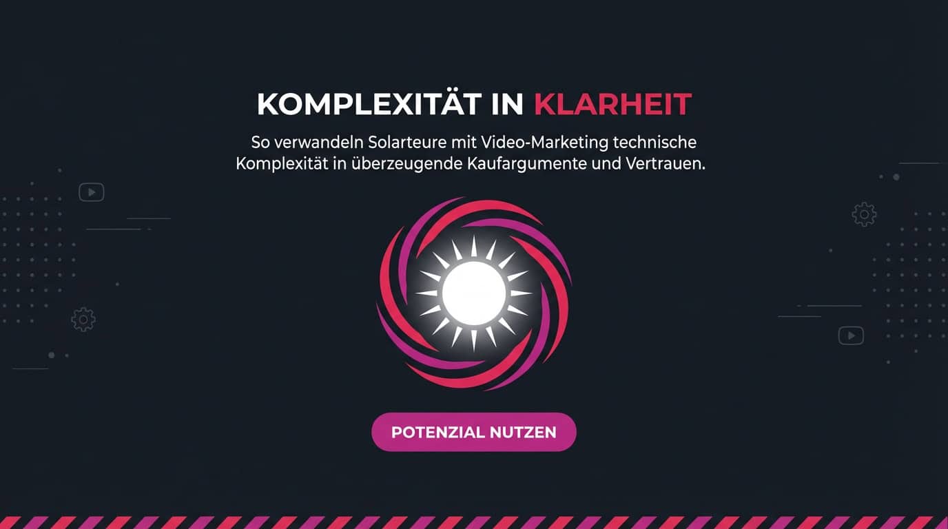 Titelgrafik zum Thema Video-Marketing für Solarteure. Text: Komplexität in Klarheit und Sonnensymbol.