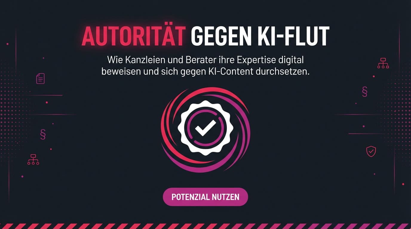Grafik: 'Autorität gegen KI-Flut'. Ein Vertrauenssiegel symbolisiert E-E-A-T für Kanzleien.