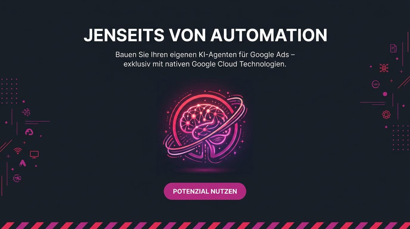 Grafik eines leuchtenden Gehirns. Text: Jenseits von Automation, KI-Agenten für Google Ads.